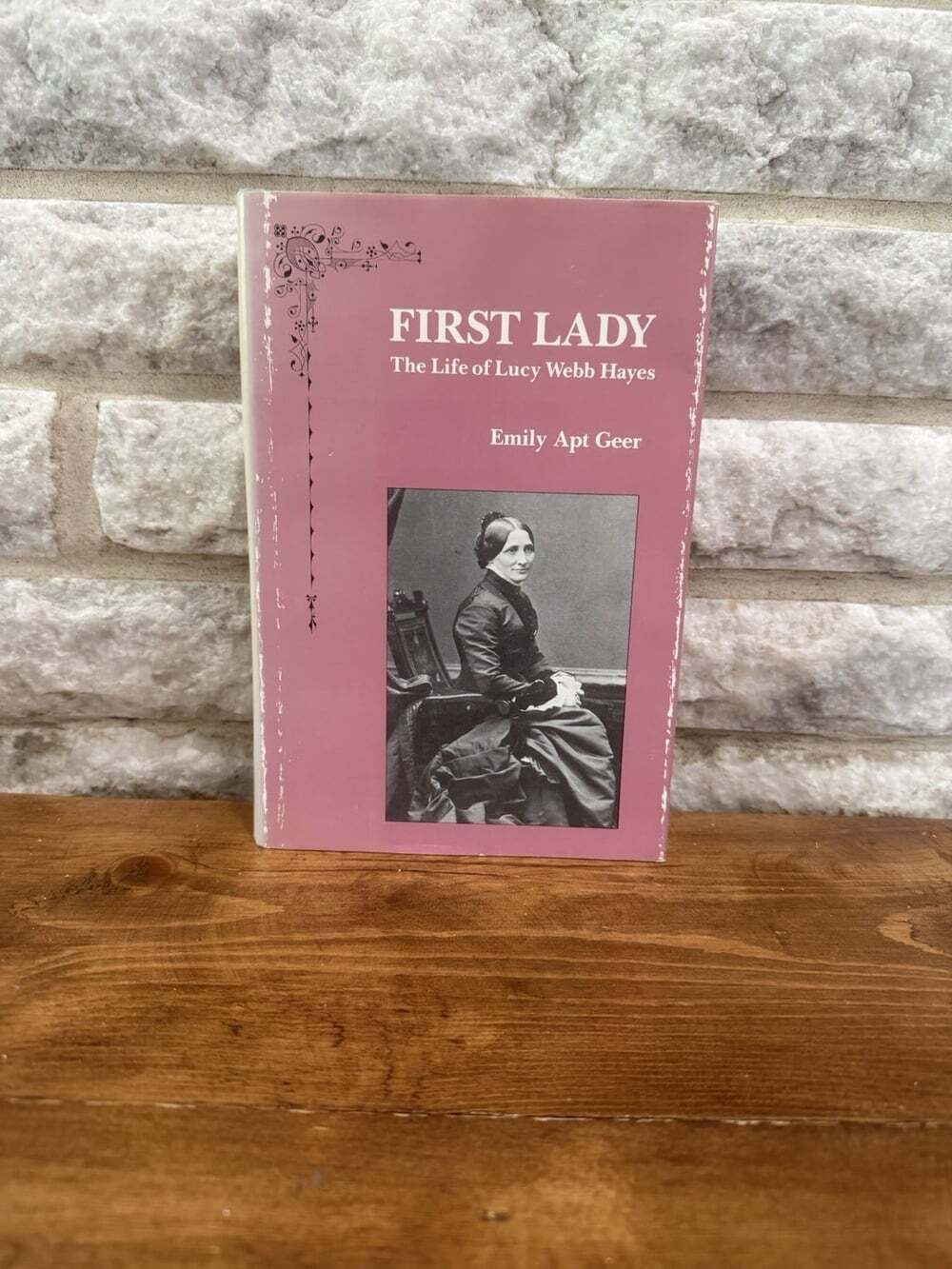 First Lady The Life of Lucy Webb Hayes Emily Apt Geer 1984 First Edition Signed